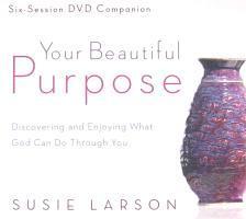 Your Beautiful Purpose: Discovering and Enjoying What God Can Do Through You 1