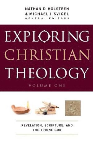 bokomslag Exploring Christian Theology - Revelation, Scripture, and the Triune God