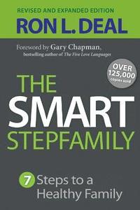 bokomslag The Smart Stepfamily  Seven Steps to a Healthy Family