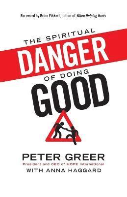 bokomslag Spiritual Danger of Doing Good