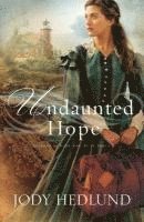 Jody Hedlund - Undaunted Hope, Häftad