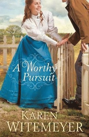 Karen Witemeyer - Worthy Pursuit, Häftad