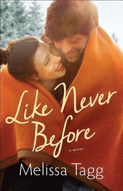 M Tagg, Melissa Tagg - Like Never Before, Häftad