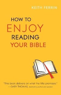 bokomslag How to Enjoy Reading Your Bible