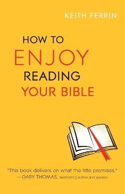 How to Enjoy Reading Your Bible 1