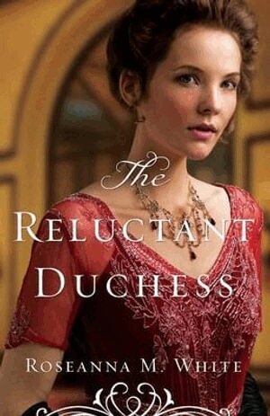 Roseanna M. White - Reluctant Duchess, Häftad