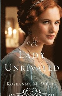 bokomslag A Lady Unrivaled