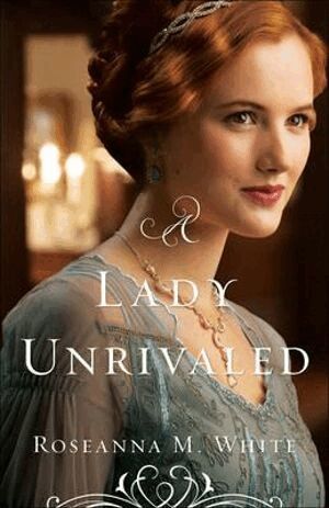 Roseanna M. White - Lady Unrivaled, Häftad