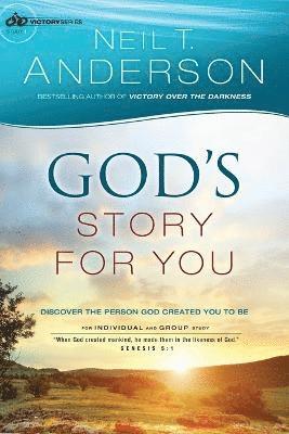 Neil T. Anderson, Neil T Anderson - God`s Story for You – Discover the Person God Created You to Be, Häftad