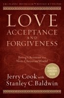 Love, Acceptance, and Forgiveness – Being Christian in a Non–Christian World