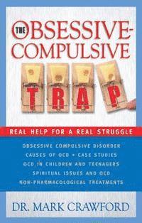 The Obsessive-Compulsive Trap 1