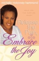 Release the Pain, Embrace the Joy 1