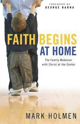 Faith Begins at Home 1