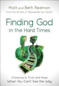 bokomslag Finding God in the Hard Times