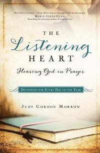 bokomslag The Listening Heart  Hearing God in Prayer