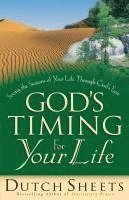 Dutch Sheets - God`s Timing for Your Life, Häftad