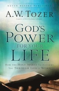bokomslag God`s Power for Your Life - How the Holy Spirit Transforms You Through God`s Word