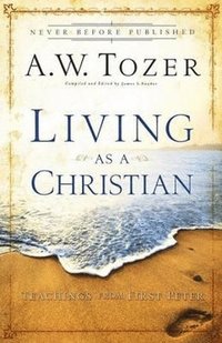 bokomslag Living as a Christian - Teachings from First Peter