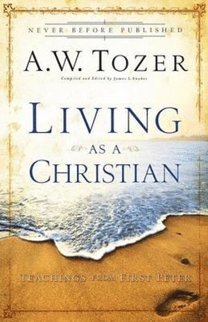 bokomslag Living as a Christian - Teachings from First Peter