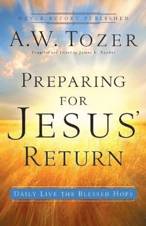bokomslag Preparing for Jesus` Return - Daily Live the Blessed Hope
