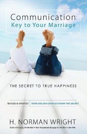 bokomslag Communication: Key to Your Marriage  The Secret to True Happiness