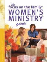 bokomslag The Focus on the Family Women's Ministry Guide