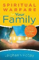 Leighann McCoy - Spiritual Warfare for Your Family, Häftad
