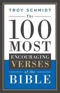bokomslag The 100 Most Encouraging Verses of the Bible