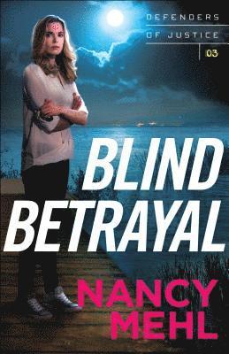 Nancy Mehl - Blind Betrayal, Häftad