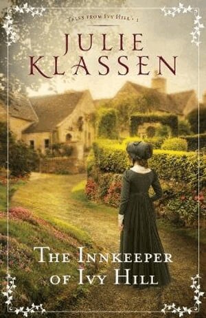 Julie Klassen - Innkeeper of Ivy Hill, Häftad
