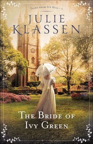 Julie Klassen - Bride of Ivy Green, Häftad