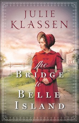 Julie Klassen - Bridge to Belle Island, Häftad