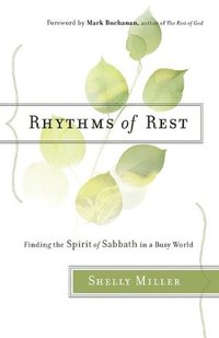 bokomslag Rhythms of Rest - Finding the Spirit of Sabbath in a Busy World