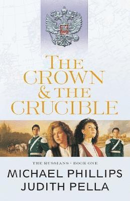 Phillips, M: Crown and the Crucible