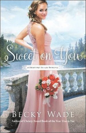 Becky Wade - Sweet on You, Häftad