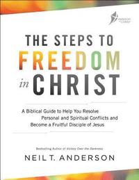 bokomslag The Steps to Freedom in Christ