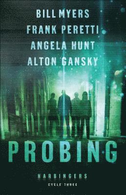 Frank Peretti, Angela Hunt, Bill Myers, Alton Gansky - Probing – Cycle Three of the Harbingers Series, Häftad