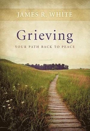 bokomslag Grieving - Your Path Back to Peace