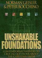 bokomslag Unshakable Foundations - Contemporary Answers to Crucial Questions about the Christian Faith