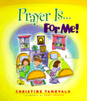 Prayer is-- for ME! 1