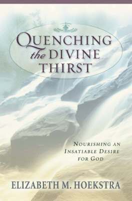 Quenching the Divine Thirst 1