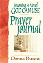 bokomslag Becoming a Vessel God Can Use: Prayer Journal