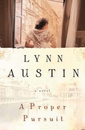 Lynn Austin - Proper Pursuit, Häftad