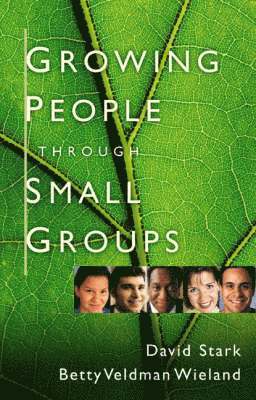 Growing People Through Small Groups 1