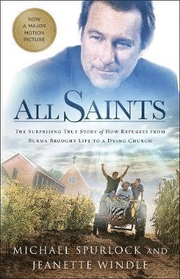 bokomslag All Saints: The Surprising True Story of How Refugees from Burma Brought Life to a Dying Church