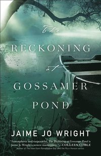 bokomslag The Reckoning at Gossamer Pond