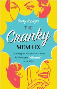 bokomslag The Cranky Mom Fix