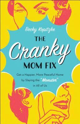 The Cranky Mom Fix 1