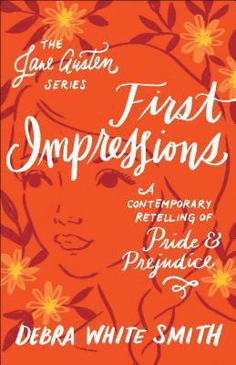bokomslag First Impressions: A Contemporary Retelling of Pride and Prejudice