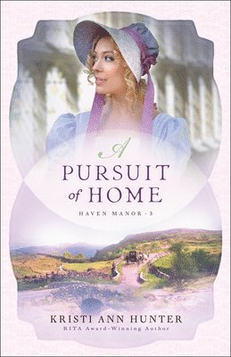 Kristi Ann Hunter - Pursuit of Home, Häftad